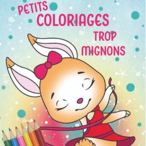 Petits Coloriages trop Mignons + Crayons de couleurs lapin