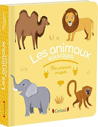 Mon premier imagier : Les animaux sauvages – Livre d'éveil – 6 mois
