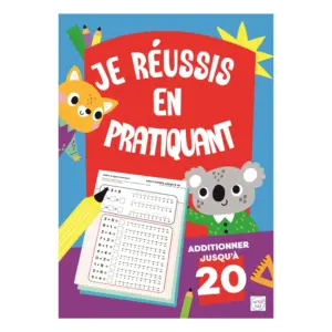 Réussis en Pratiquant - Additionner Jusqu’à 20